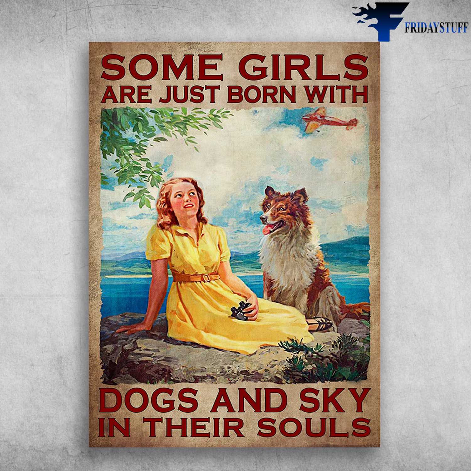 Airplane And Dog - Some Girls Are Just Born With, Dogs And Sky, In Their Soul, Dog Lover
