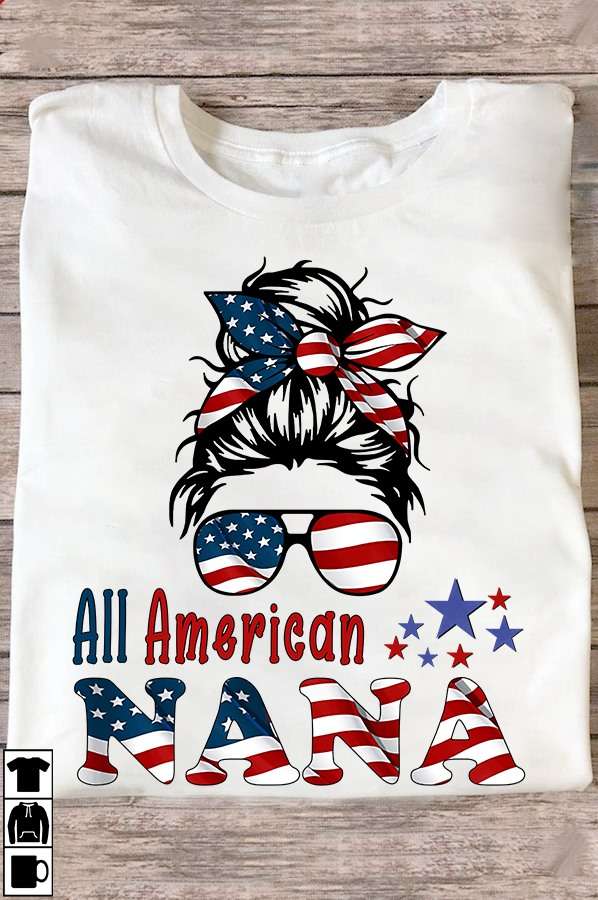 All American Nana - American woman, America flag