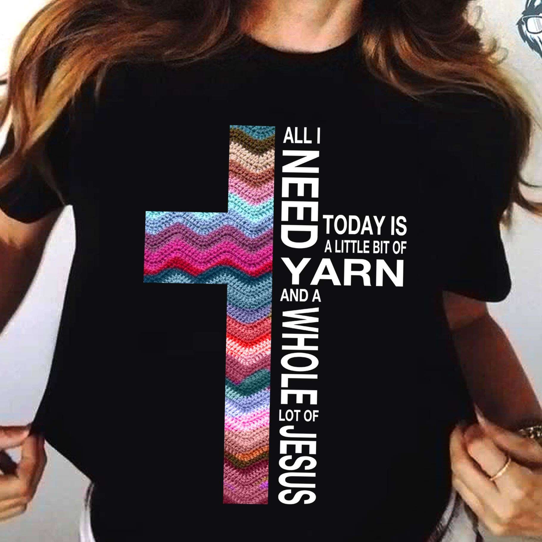 All I need today is a little bit of yarn and a whole lot of Jesus - Jesus the god
