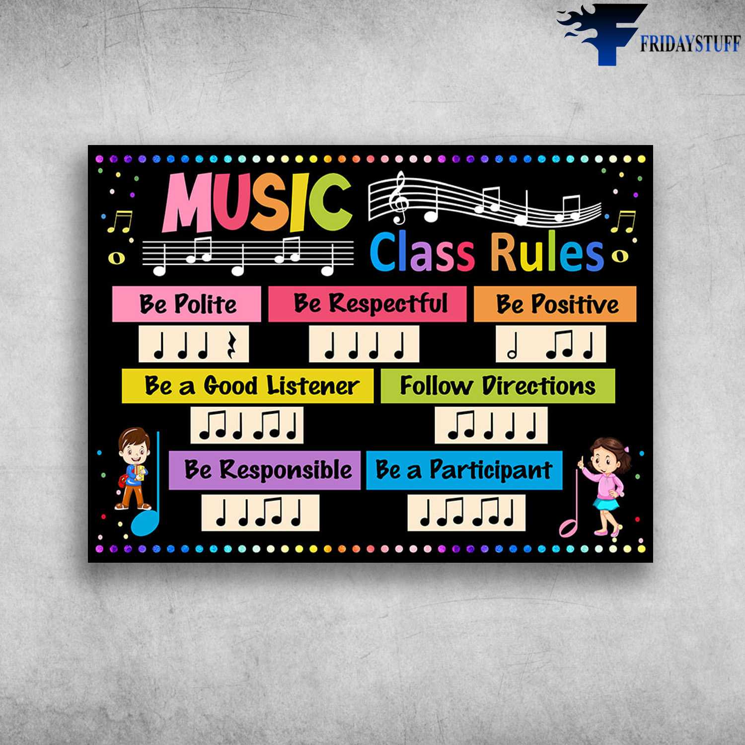 Back To School - Music Class Rules, Be Pilite, Be Respectful, Be Positive, Be A Good Listener, Follow Directions, Be Responsible, Be A Participant