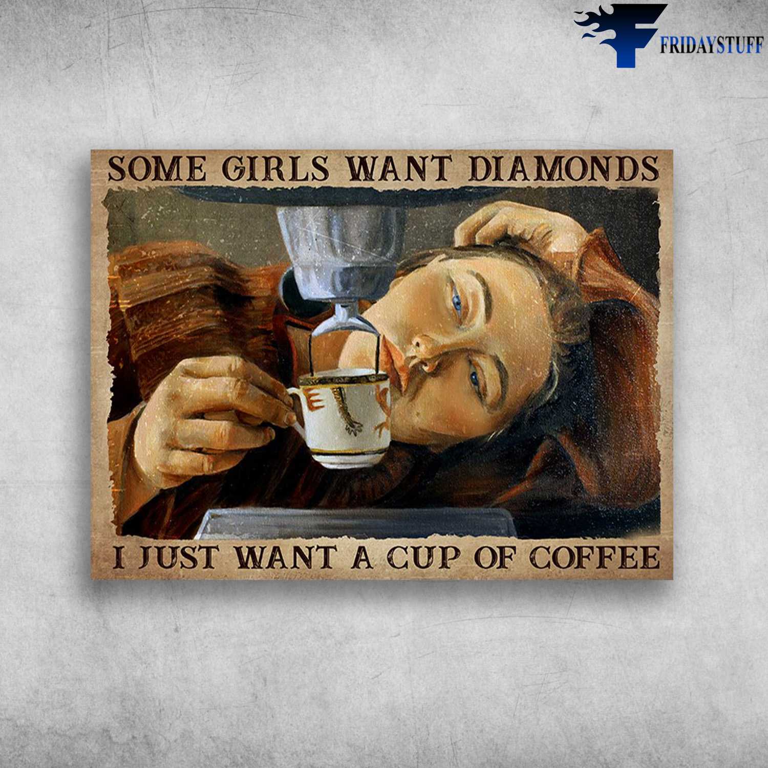 Barista Girl - Some Girls Want Diamonds, I Just Want A Cup Of Coffee