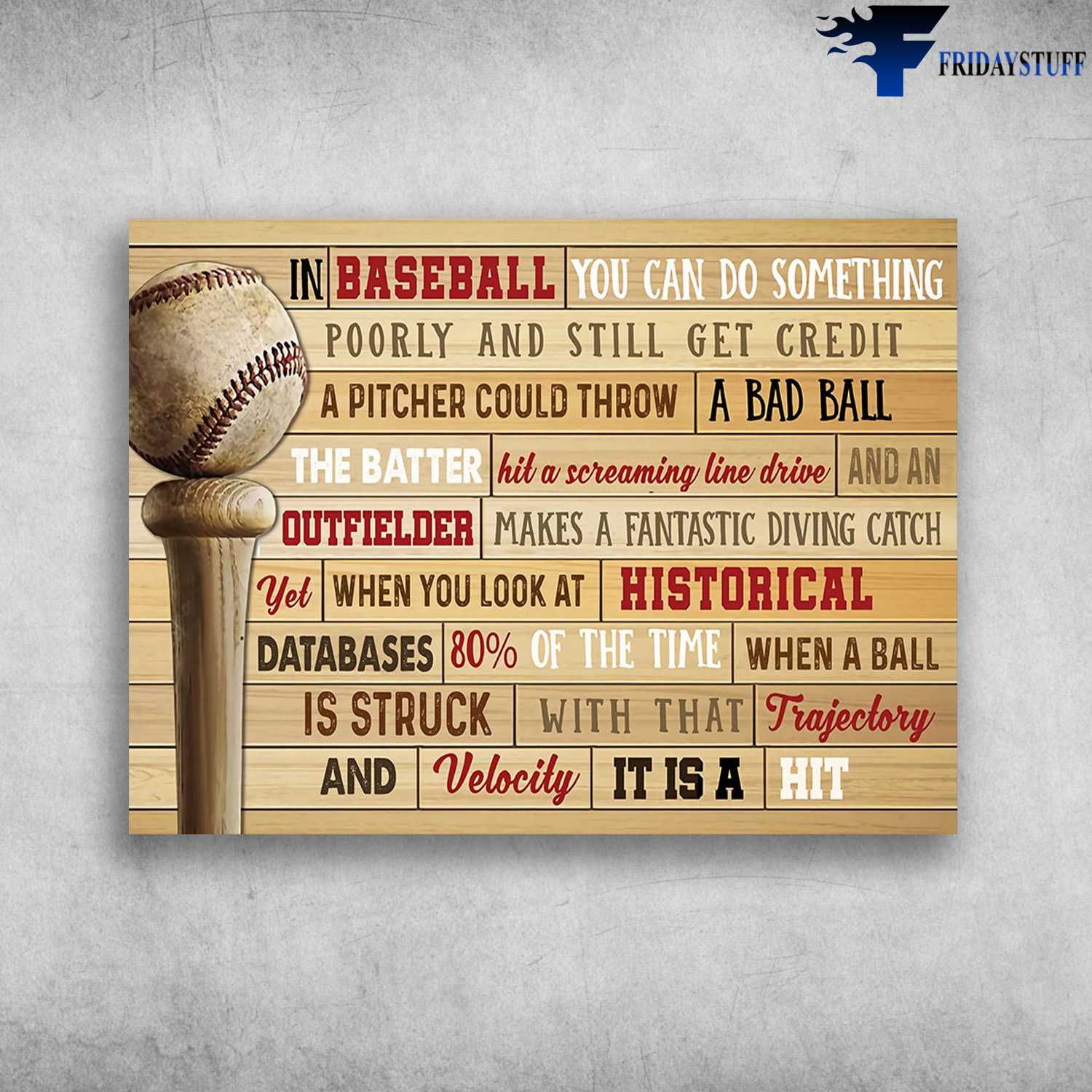 Baseball Canvas - In Baseball, You Cando Something, Poorly And Still Get Credit, A Pitcher Could Throw And Bad Ball, The Batter, Hit A Screaming Line Drive, And An Putfielder
