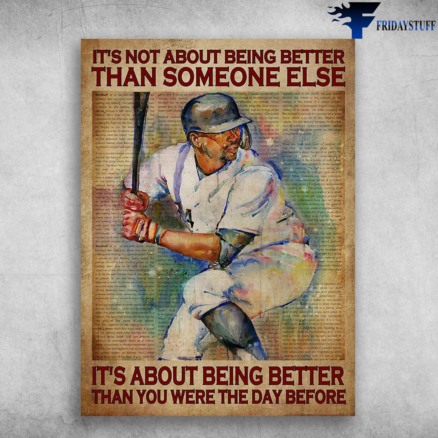 Baseball Player - It's Not About Being Better Than Someone Else, It's About Being Better Than You Were The Day Before