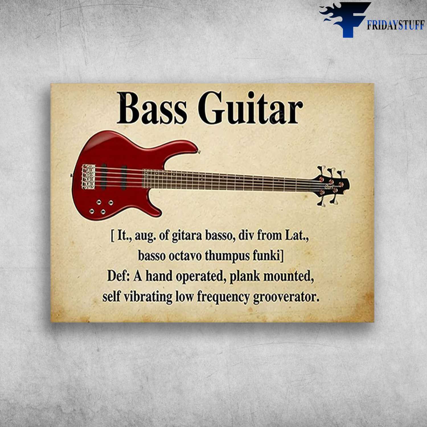 Bass Guitar Canvas - It Aug, Of Gitara Basso, Div From Lat, Basso Octavo Thumpus Funki, A Hand Operated, Plank Mounted, Self Vibrating Low Frequency Grooverator