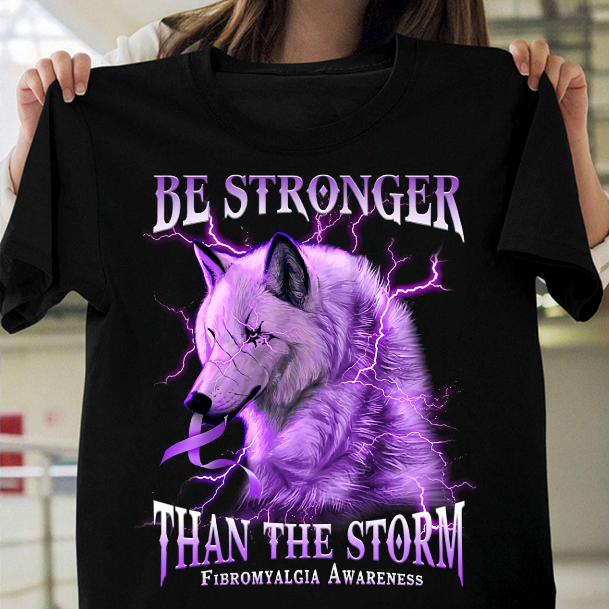Be stronger than the storm - Wolf warrior, fibromyalgia awareness