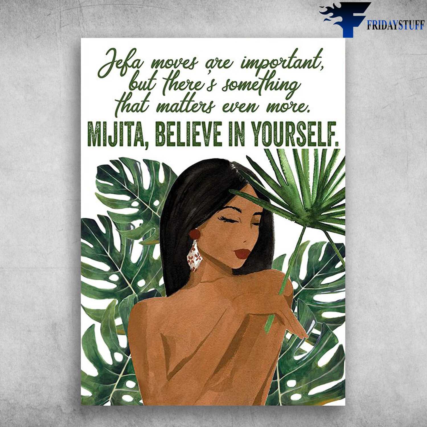 Beautiful Girl - Jefa Moves Are Important, But There's Something That Matters Even More, Mijira, Believe In Yourself