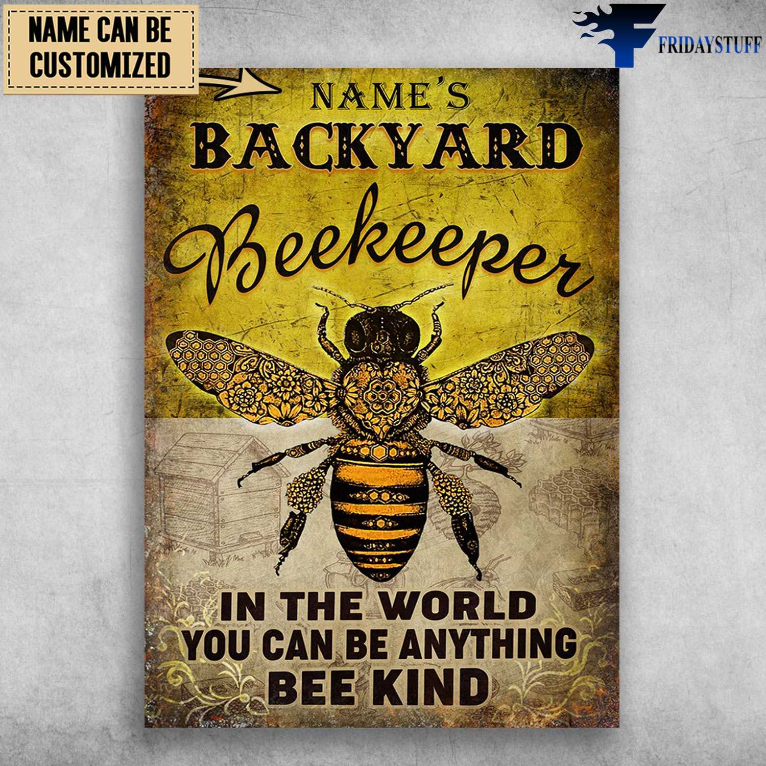 Beekeeper Backyard, In The World, You Can Be Anything, Bee Kind
