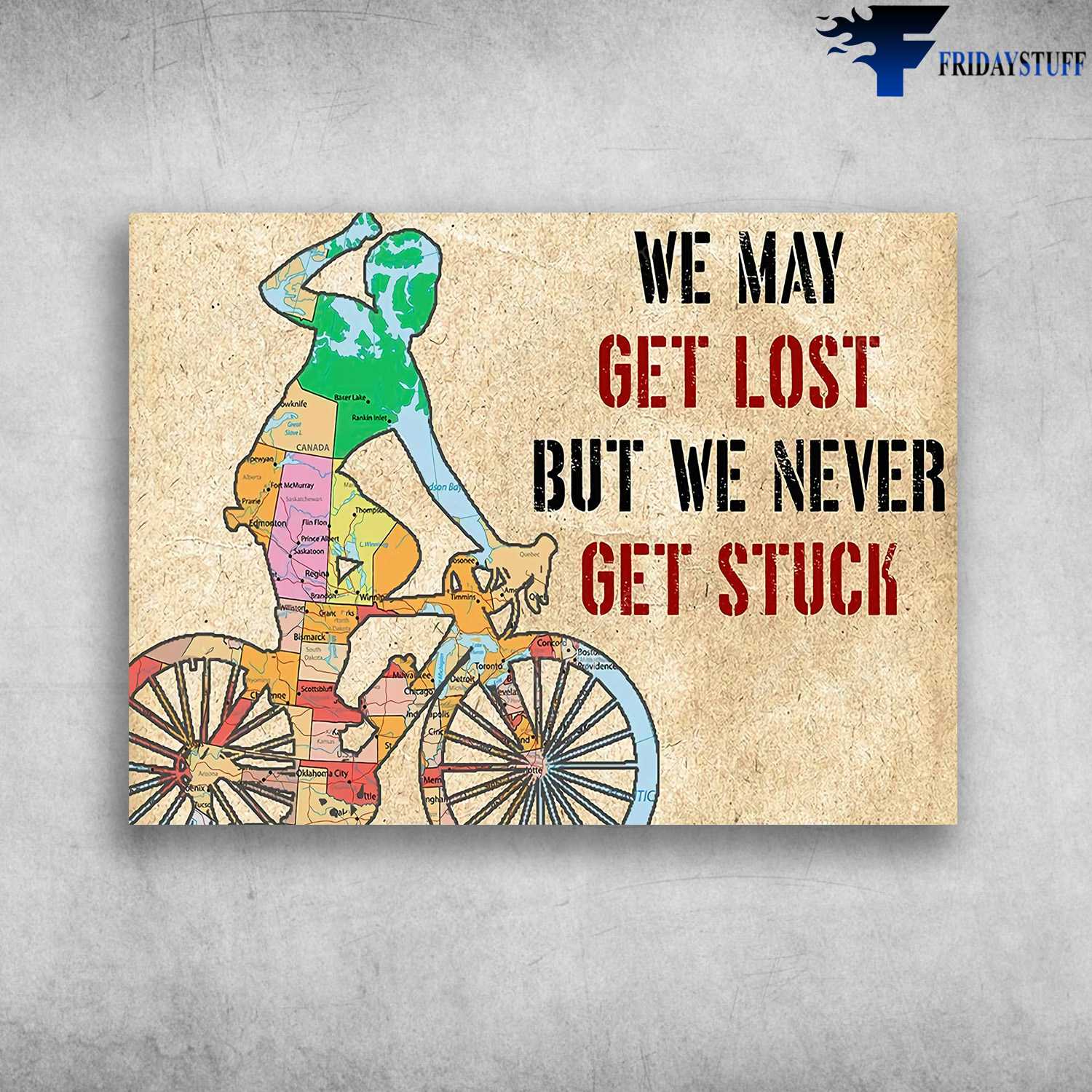 Bicycle Canvas - We May Get Lost, But We Never Get Stuck, Biker Lover