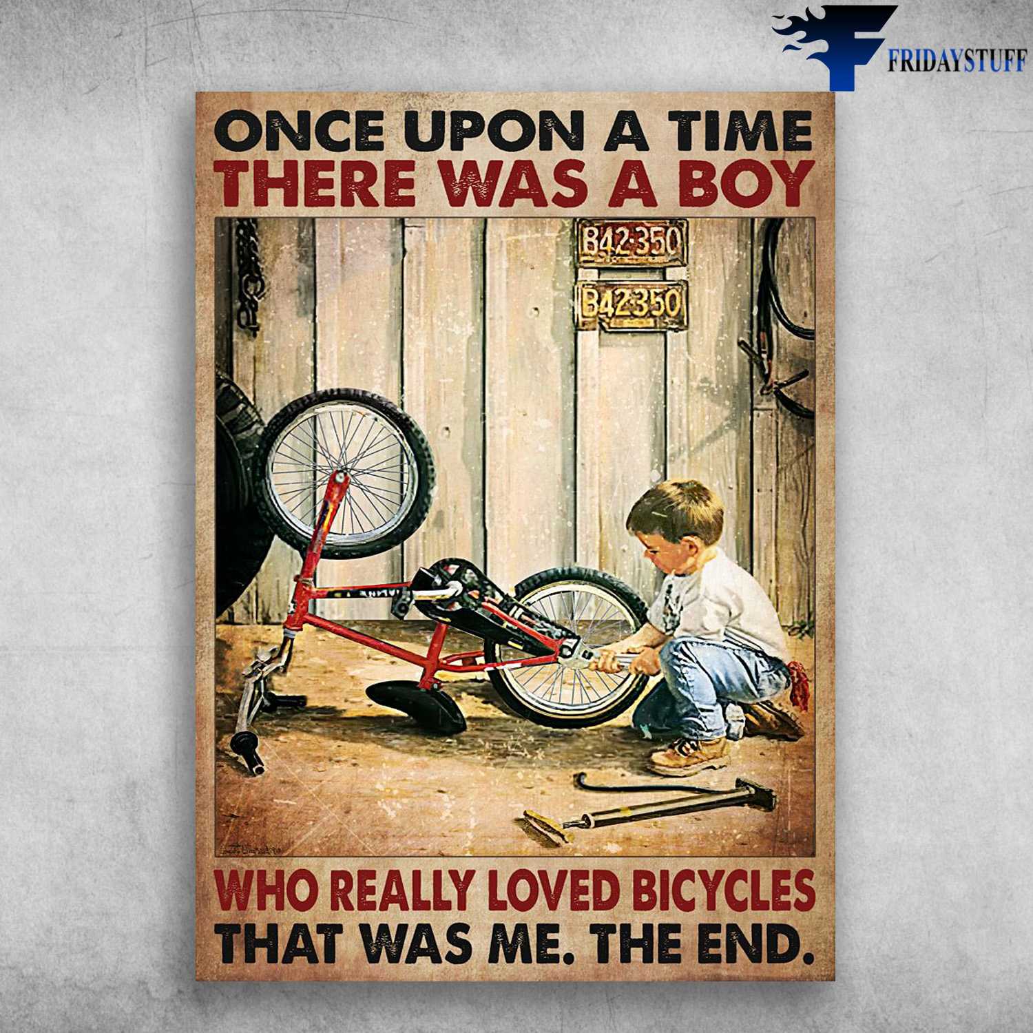 Bicycle Fixing, Cycing Bike - Once Upon A Time, There Was A Boy, Who Really Loved Bicycles, That Was Me, The End