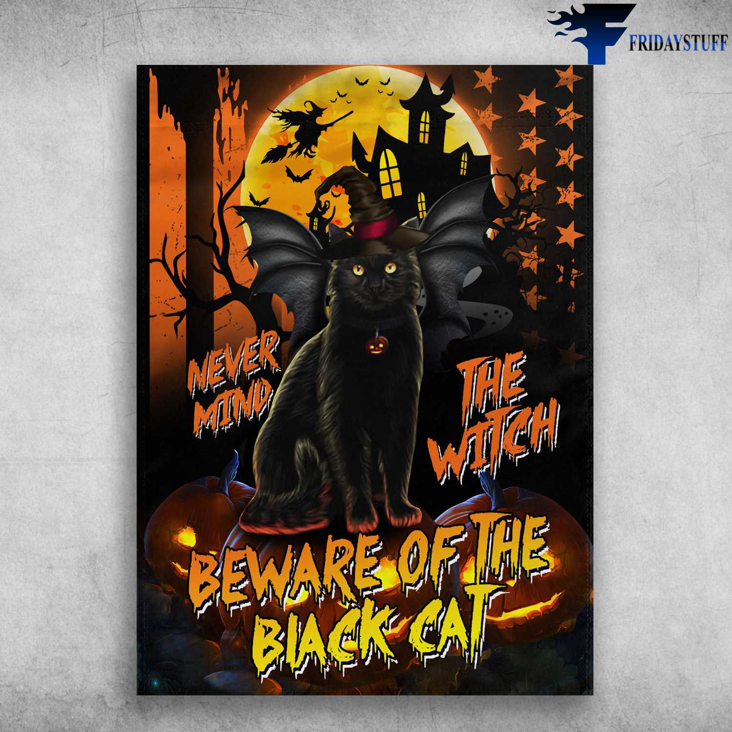 Black Cat Witch - Never Mind The Witch, Beware Of The Black Cat, Halloween Day
