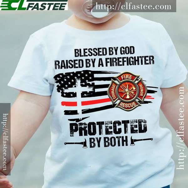 Blessed by god, raised by a firefighter, protected by both - American firefighter