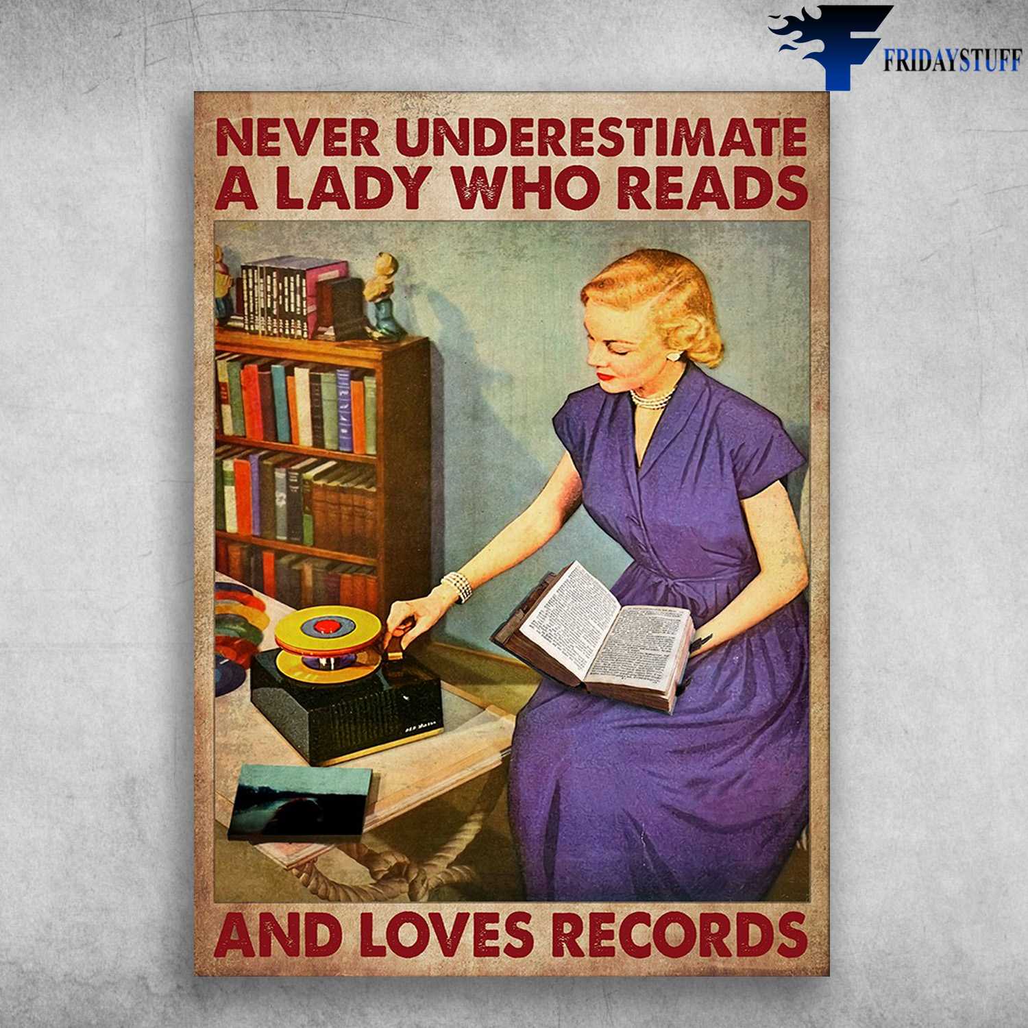 Book And Recoreds - Never Underestimate, A Lady Who Reads, And Loves Records, Vinyl Record, Book Reading