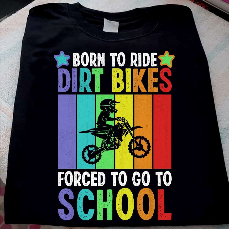 Born to ride dirt bikes forced to go to school - Lgbt community, dirt biker