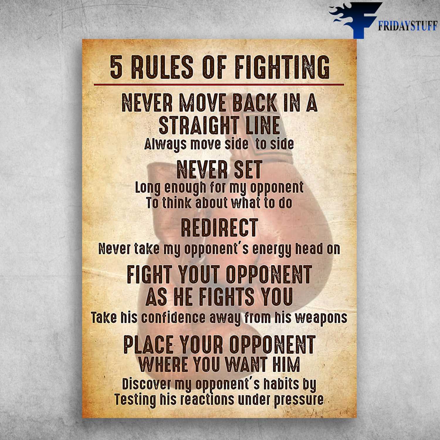 Boxing Poster - 5 Rules Of Fighting, Never Move Back In A Straight Line, Always Move Side To Side, Never Set Long Enough For My Opponent, Boxing Gloves