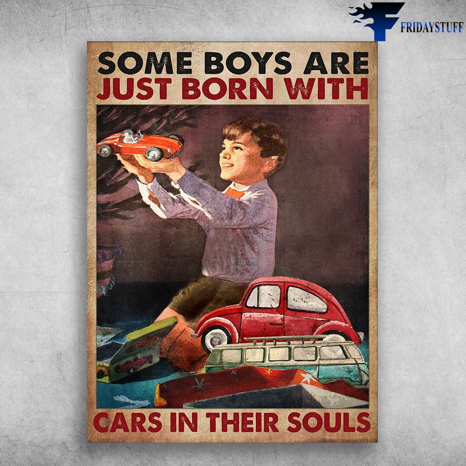 Boy Loves Car - Some Boys Are Just Born With, Cars In Their Souls