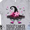 Breast cancer messed with the wrong bitch - Halloween witch costume, breast cancer awareness