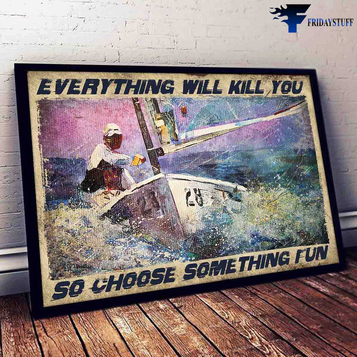 Canoeing At Sea - Everything Will Kill You, So Choose Something Fun, Canoeing Man