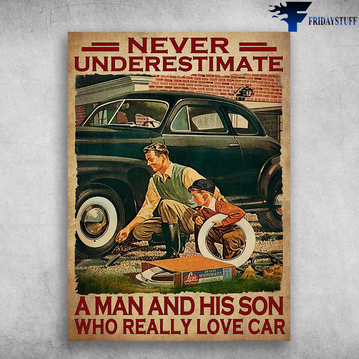 Car Fixing, Dad And Son - Never Underestimate, A Man And His Son, Who Really Love Car
