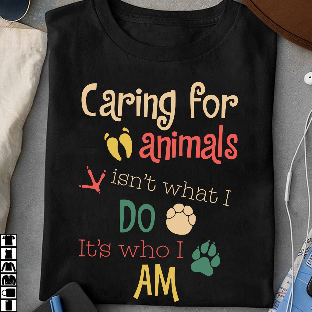 Caring for animals isn't what I do - It's who I am, animal lover