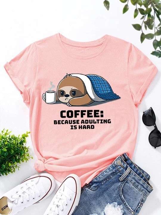 Coffee because adulting is hard - Sloth drinking coffee, lazy sloth
