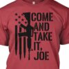 Come and take it, Joe - Gun aim Joe Biden, Joe Biden America president