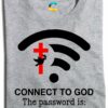 Connect to god the pass word is prayer - God cross wifi connection