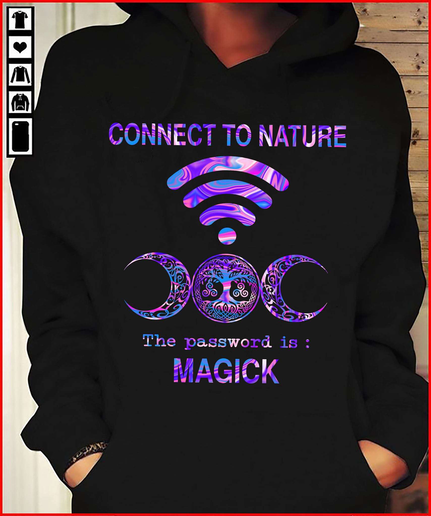 Connect to nature - The password is macgick, Wifi connection to nature