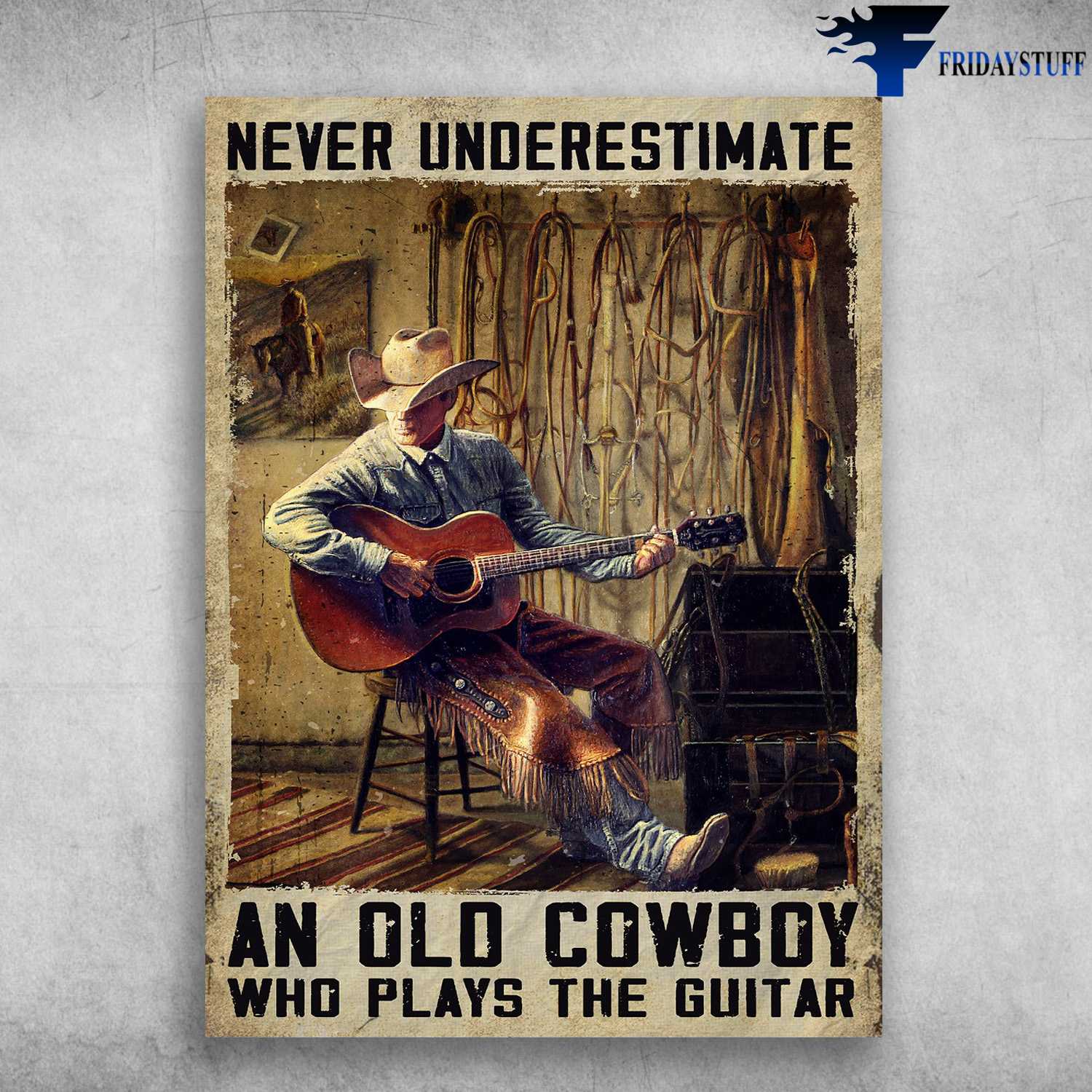Cowboy Guitar - Never Underestimate, An Old Cowboy, Who Plays The Guitar