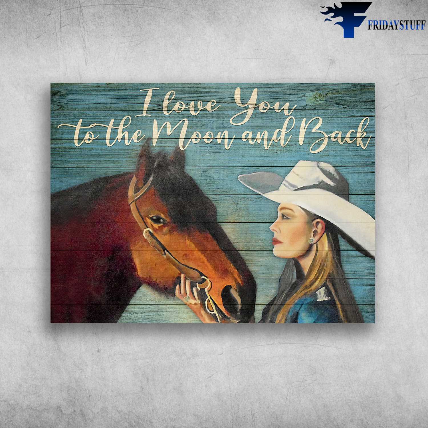 Cowgirl Loves Horse - I Love You, To The Moon And Back, Horse Riding