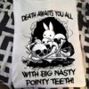 Death awaits you all with big nasty pointy teeth - Evil rabbit and skull
