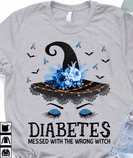 Diabetes messed with the wrong bitch - Halloween witch costume, Diabetes awareness
