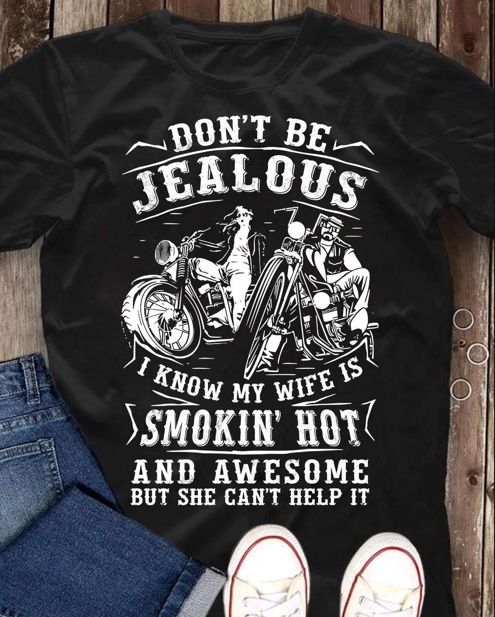 Don't be jealous I know my wife is smokin hot and awesome - Husband and wife, motorcycle partner for life