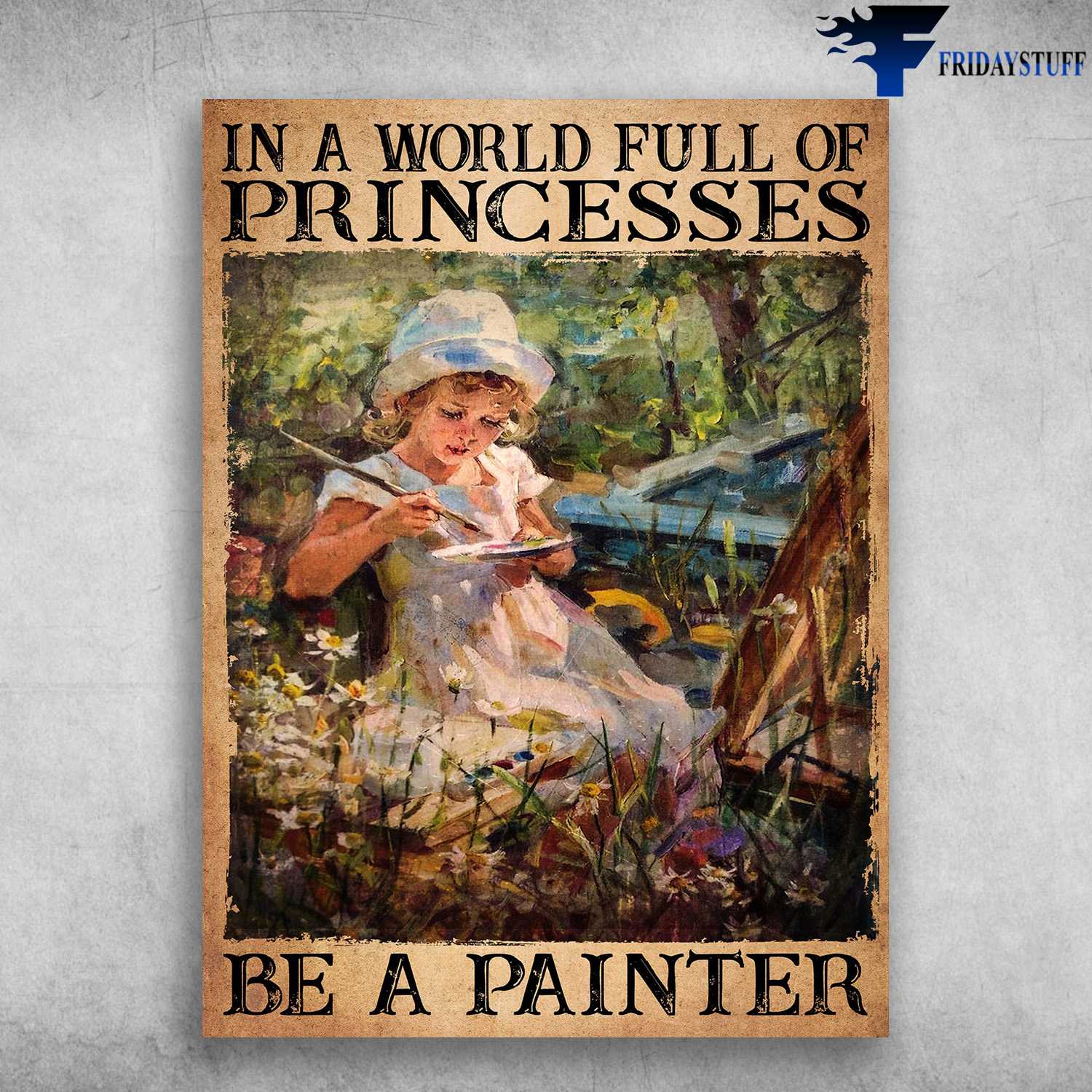 Drawing Little Girl - In A World Full Of Princesses, Be A Painter