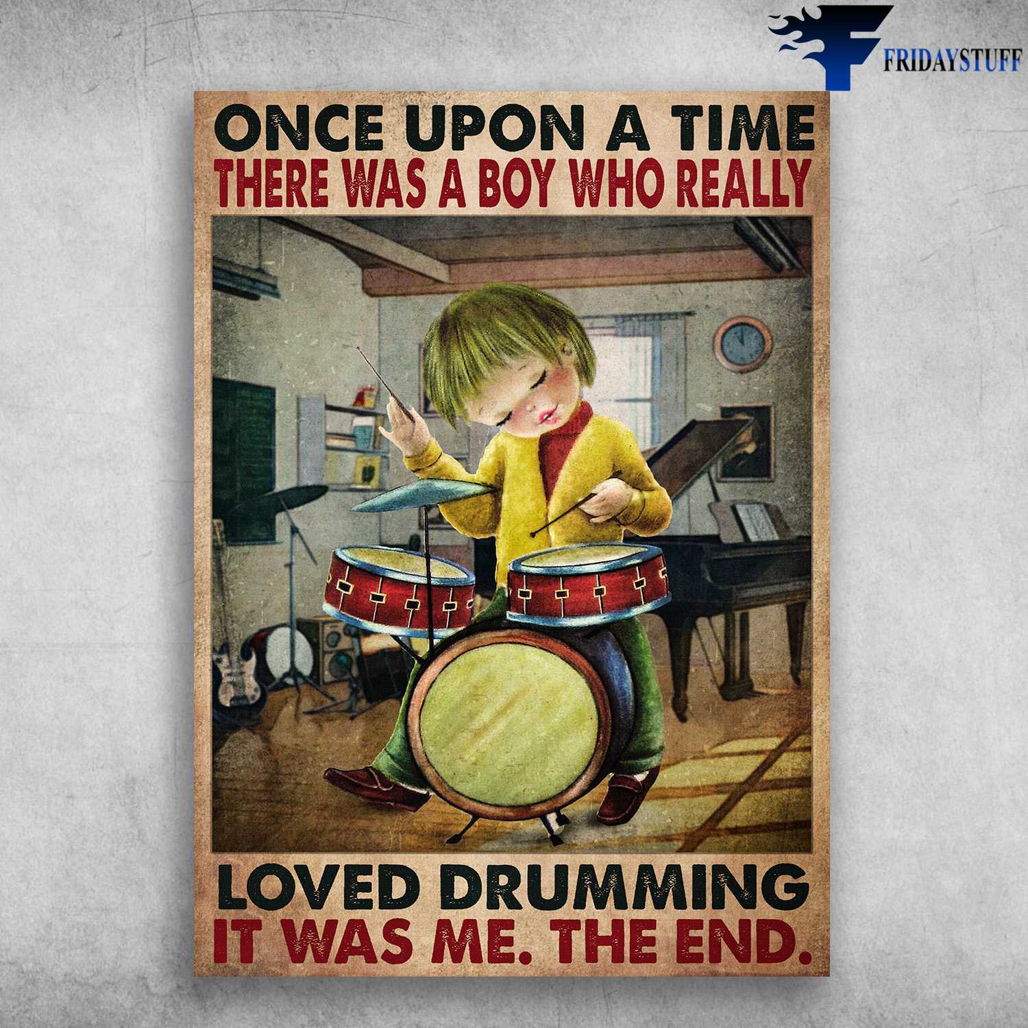Drumming Boy, Drum Lover - Once Upon A Time, There Was A Boy, Who Really Loved Drumming, It Was Me, The End