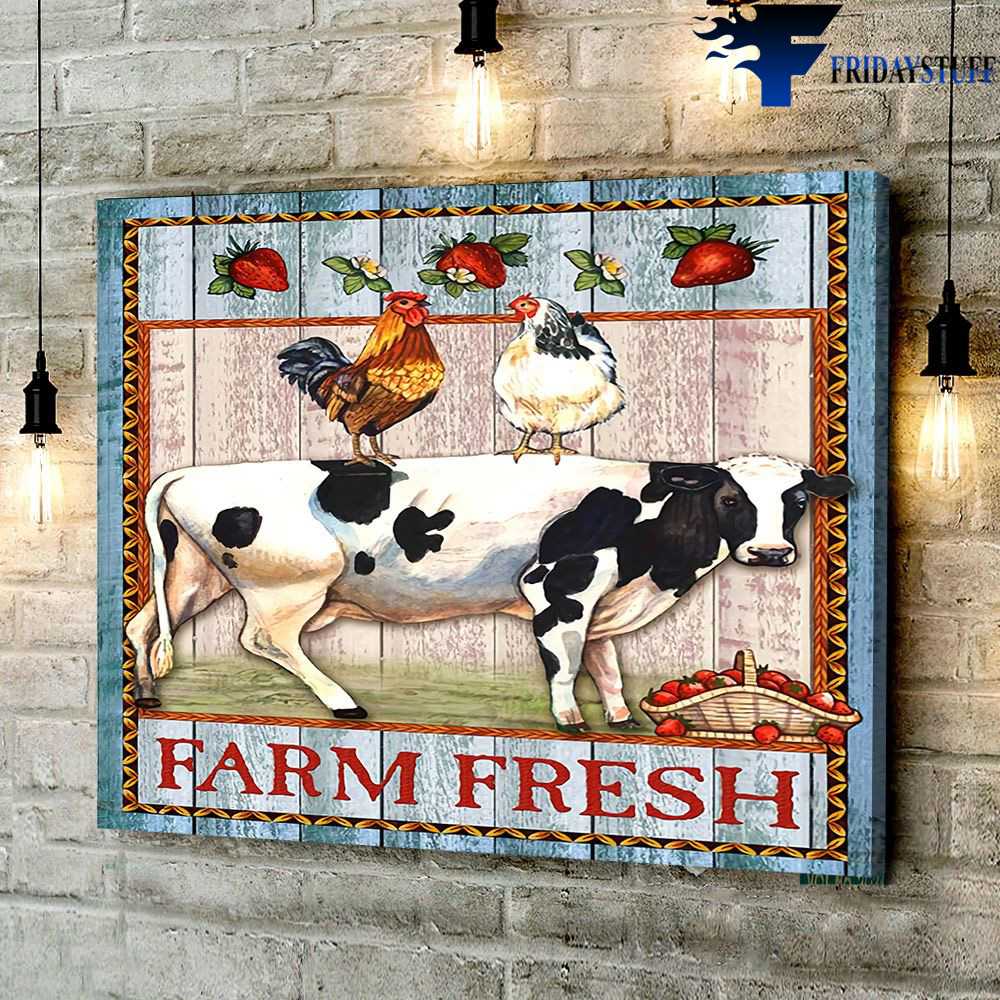 Farm Fresh - Farm Chicken, Dairy Cow, Farmer Poster