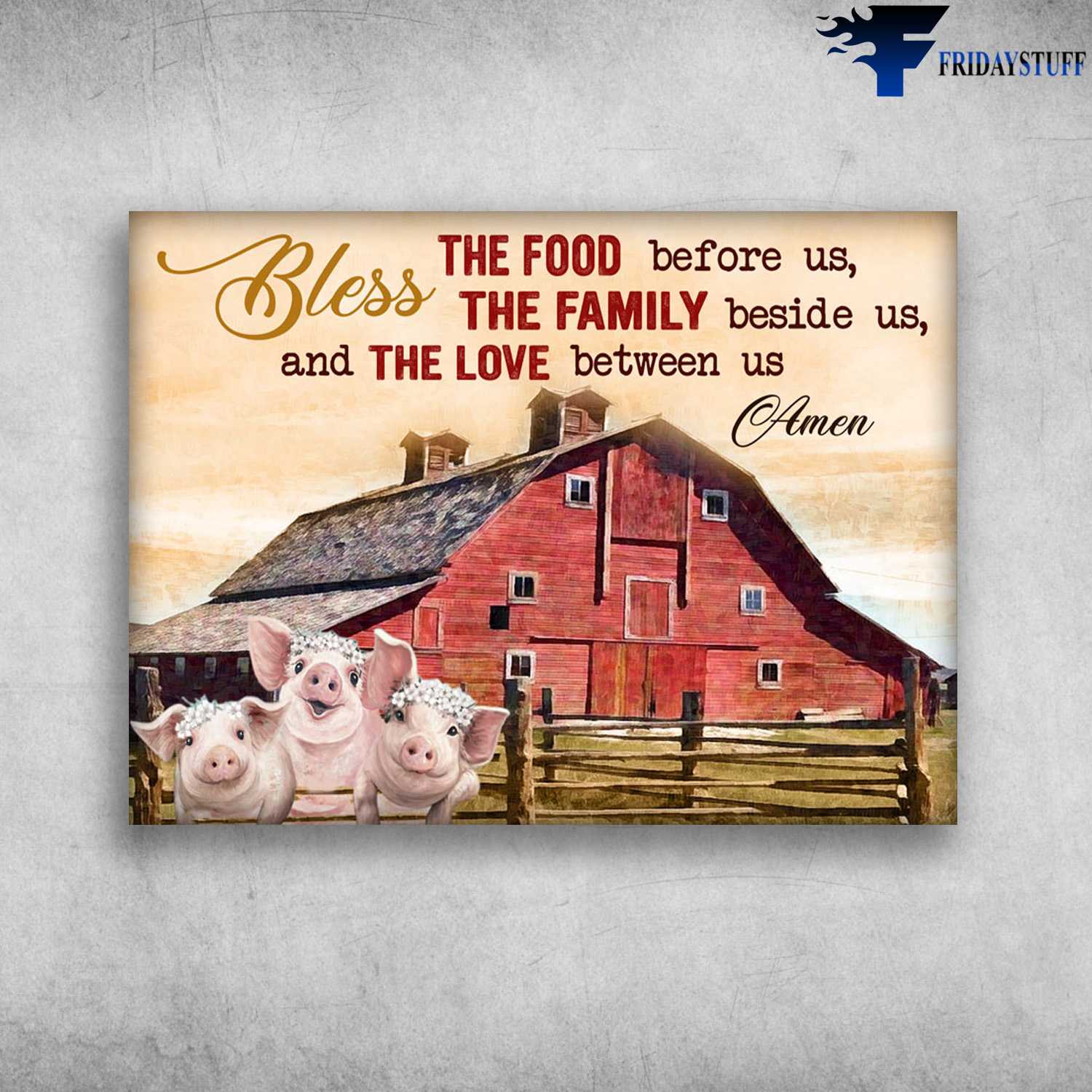 Farm Pig, Farmhouse Canvas - The Food Before Us, Bless The Family Beside Us, And The Love Between Us, Amen