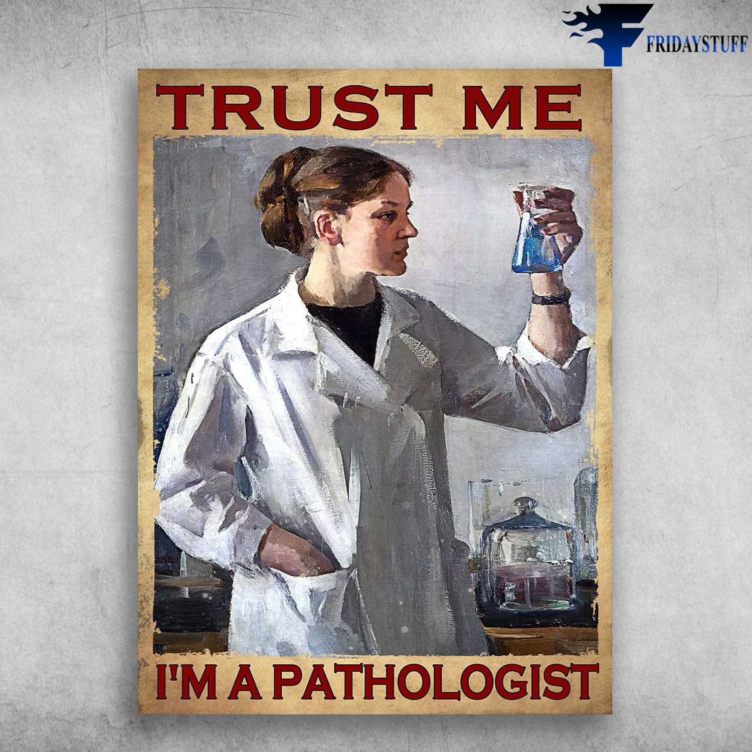 Female Pathologist - Trust Me, I'm A Pathologist