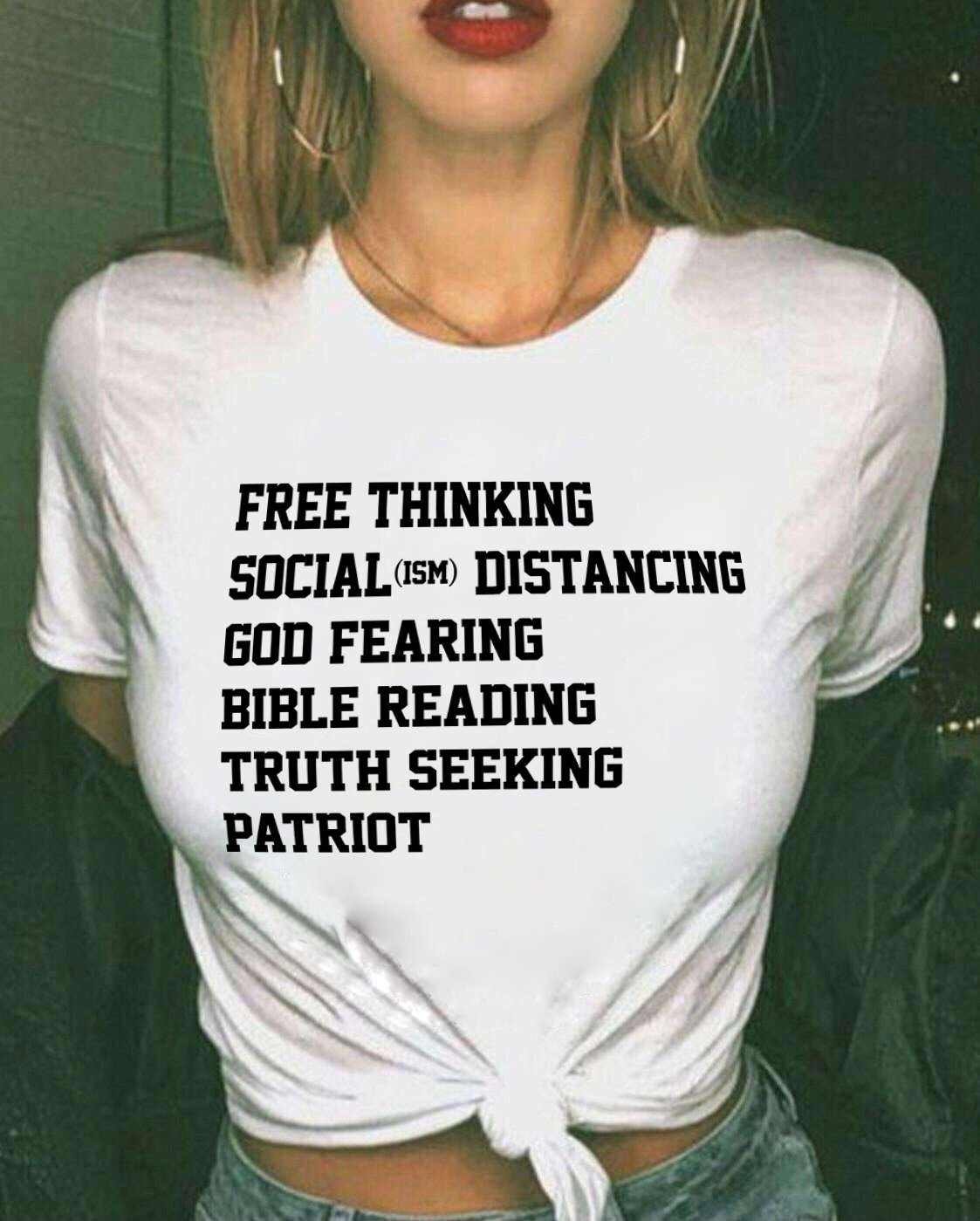 Free thinking, social distancing, god fearing, bible reading, truth seeking patriot