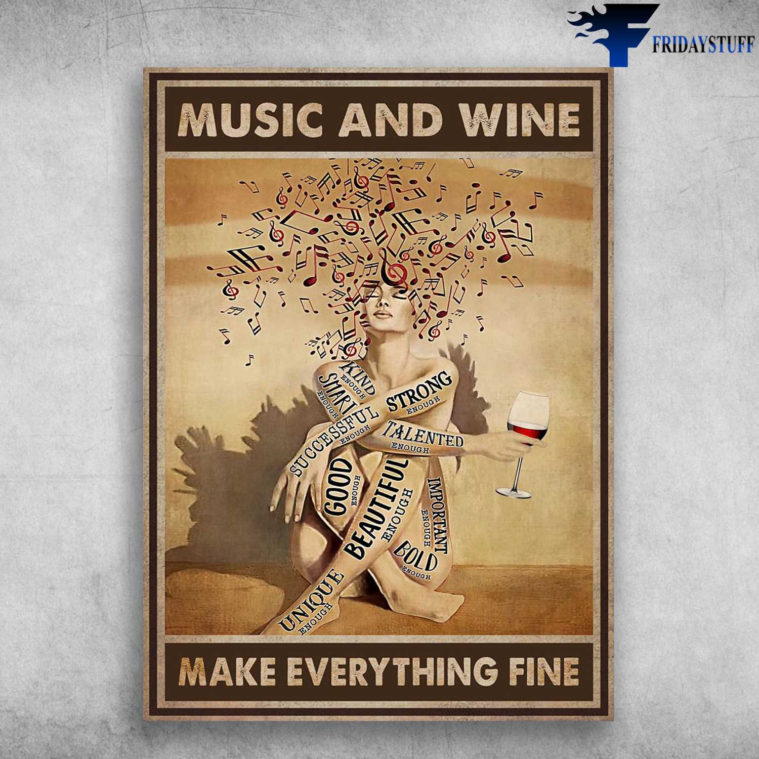 Girl Drinks Wine, Music Lover - Music And Wine, Make Everything Fine