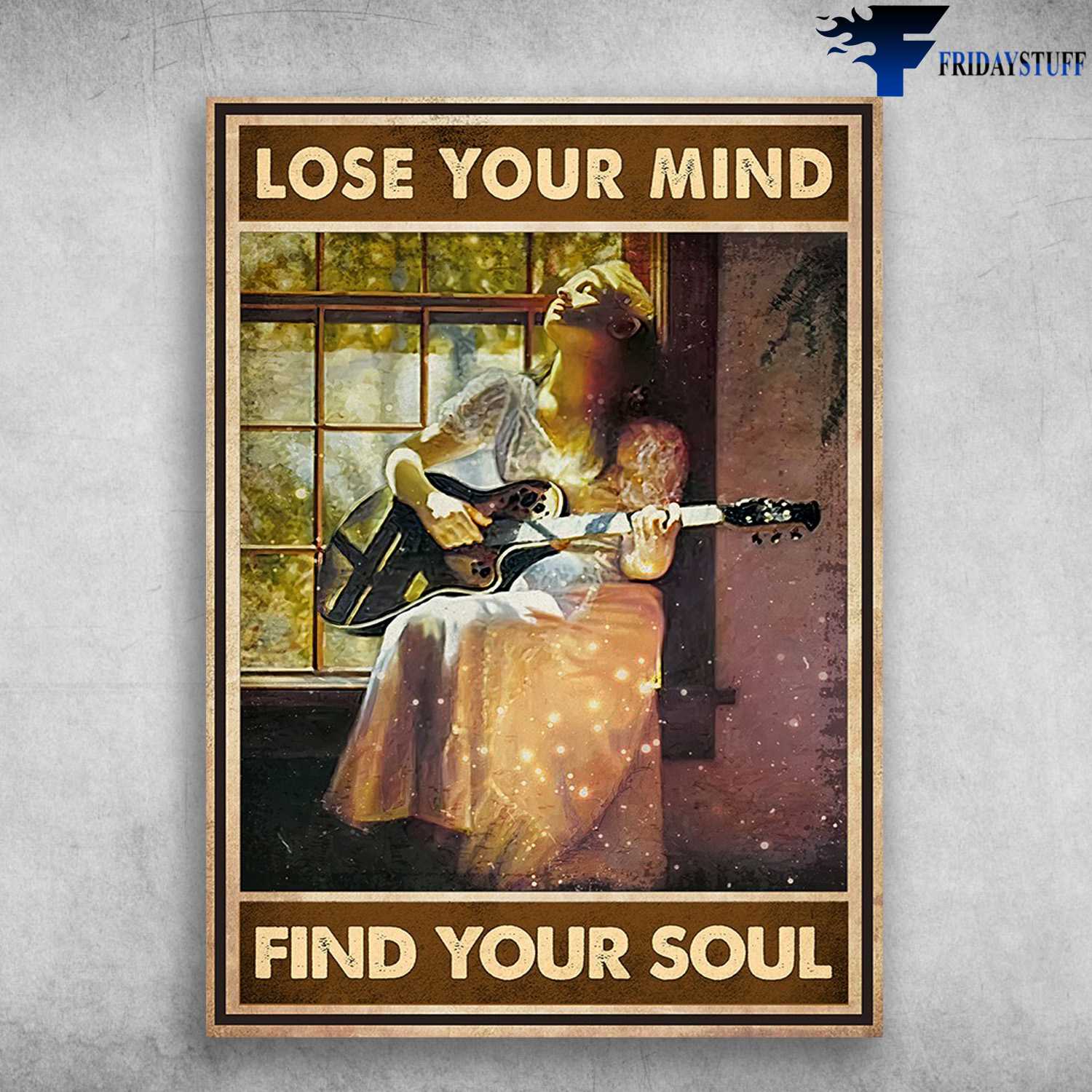 Girl Plays Guitar, Guitar Lover - Lose Your Mind, Find Your Soul