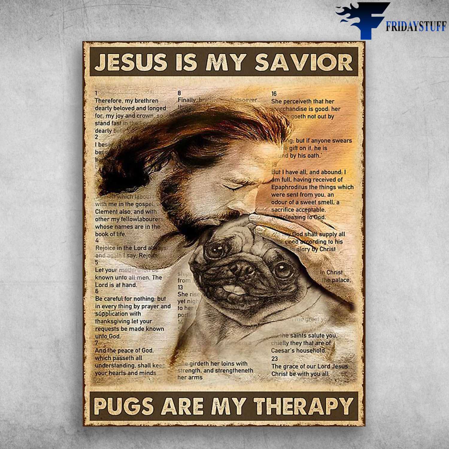 God Loves Pug - Jesus Is My Savior, Pugs And My Therapy, God Dog Lover