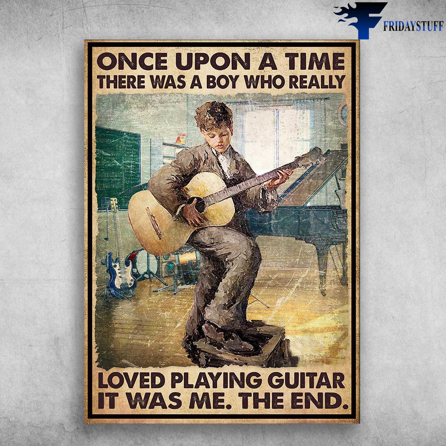 Guitar Boy, Music Class - Once Upon A TIme, There Was A Boy, Who Really Loved Playing Guitar, It Was Me, The End