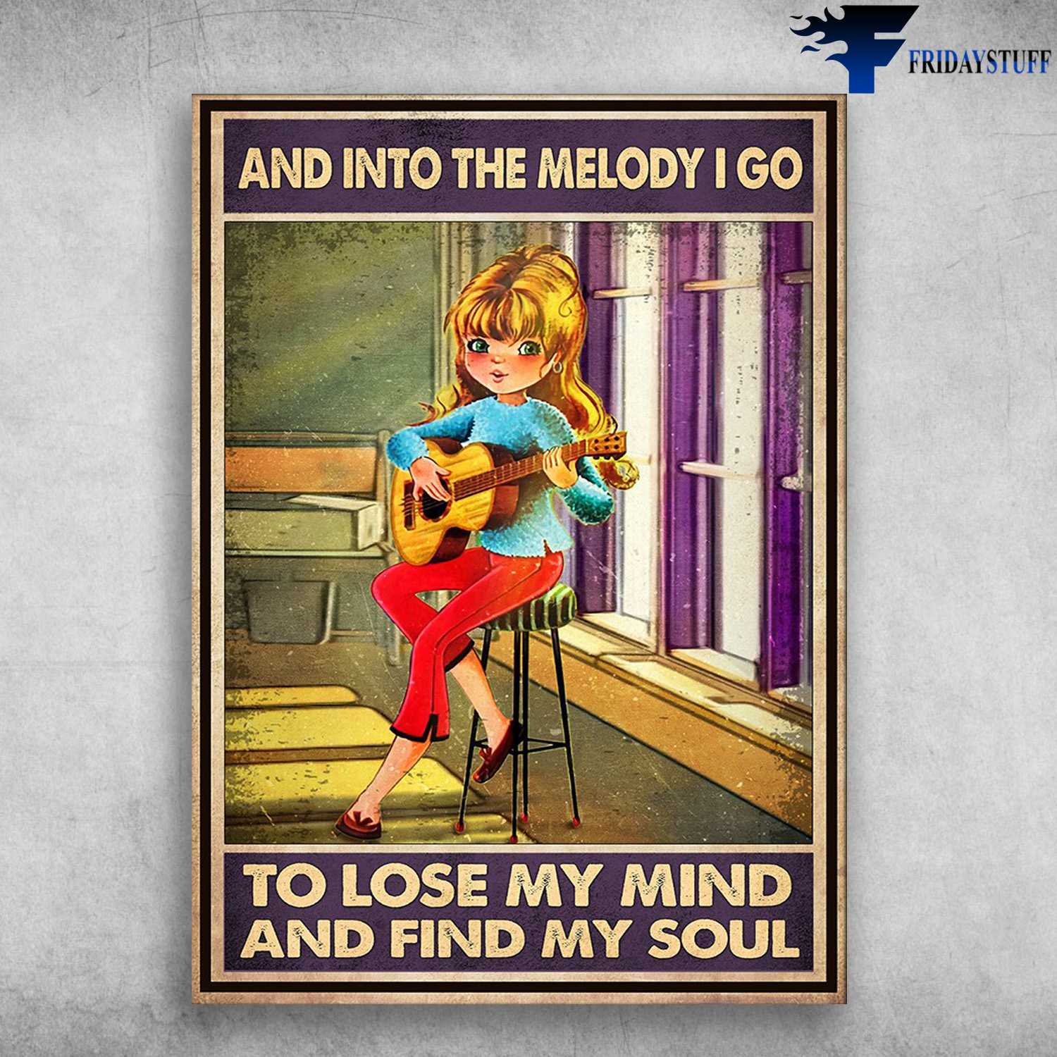 Guitar Girl - And Into The Melody, I Go To Lose My Mind, And Find My Soul