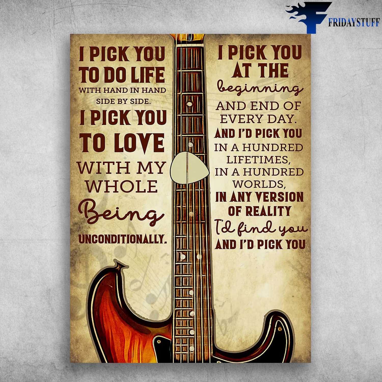 Guitar Lover - I Pick You To Do Life, With Hand In Hand, Side By Side, I Pick You To Love, With My Whole Being Undonditionally