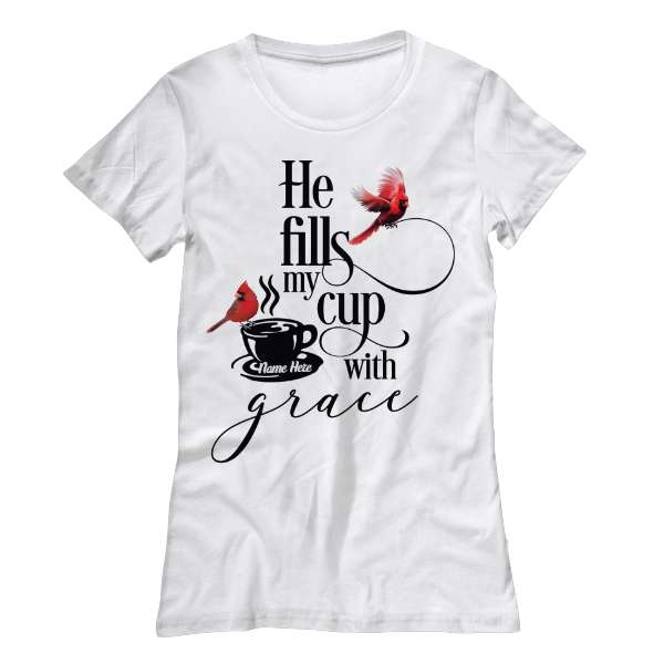 He fills my cup with grace - Cup of grace, cardinal birds