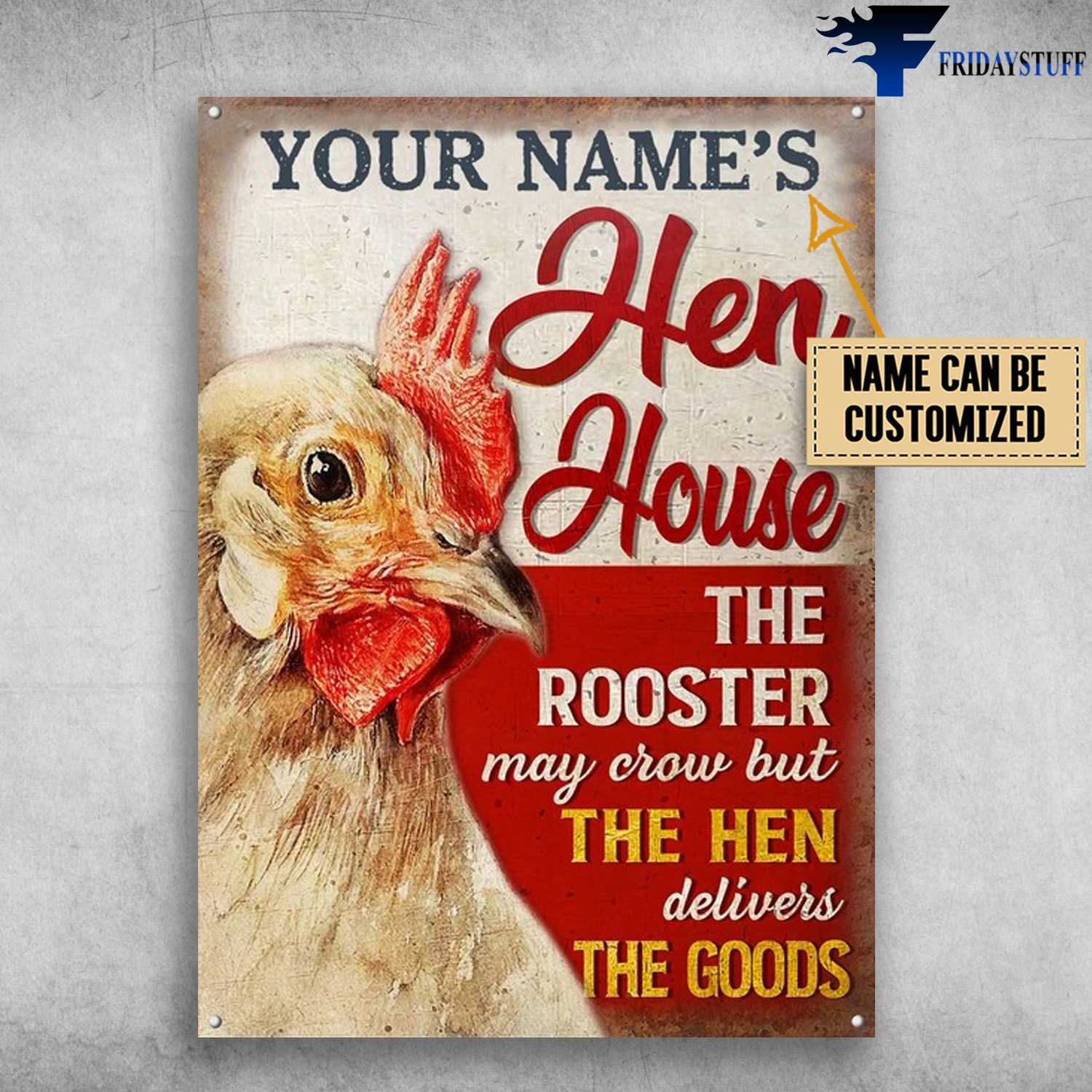 Hen House, The Rooster May Crow, But The Hen Delivers The Goods, Chicken Poster