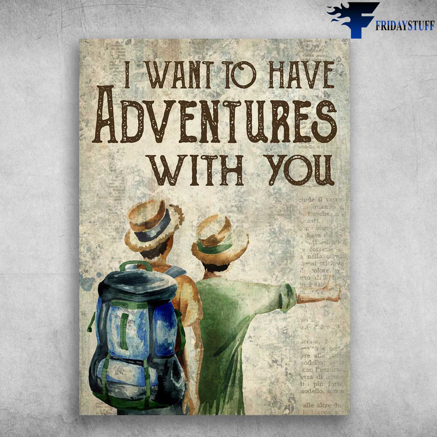 Hiking Couple - I Want To Have Adventures With You, Hiking Lover