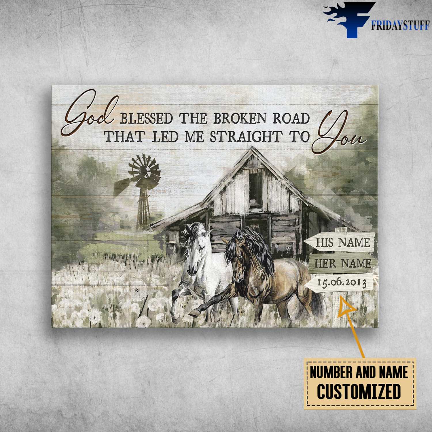 Horse Couple, Farmhouse Poster, God Blessed The Broken Road, That Led Me Straight To You