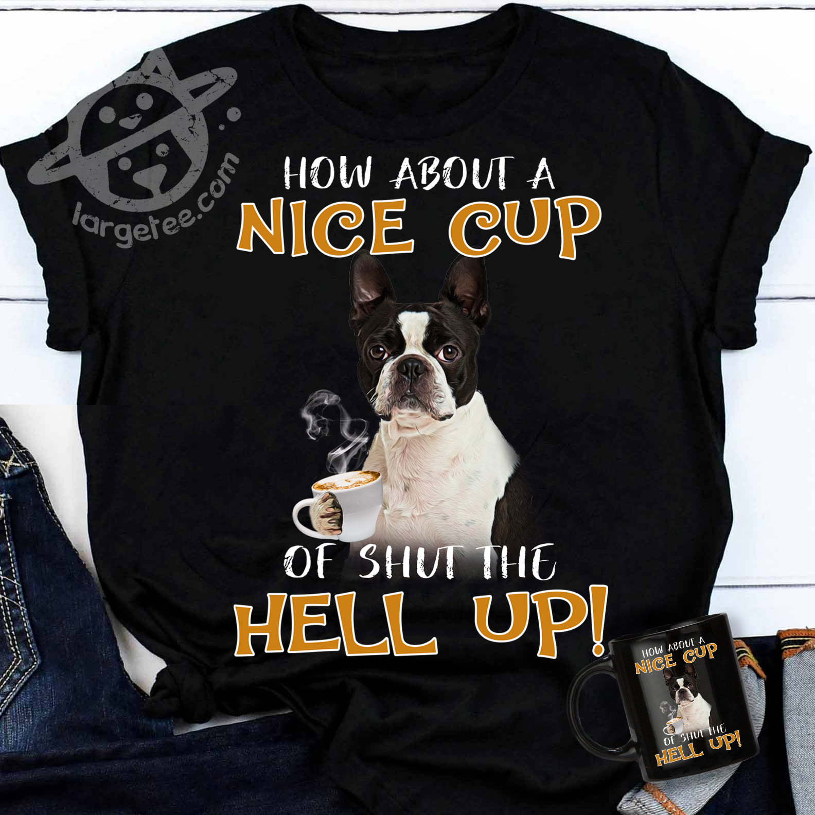 How about a nice cup of shut the hell up - Cup of coffee, Frenchie terrier dog
