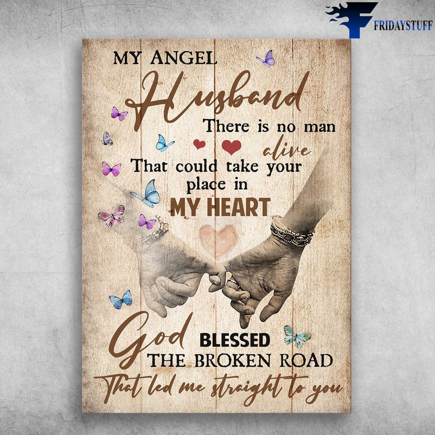 Husband And Wife - My Angel Husband, There Is No Man Alive, That Could Take Your Place In My Heart, God Blessed The Broken Road, That Led Me Straight To You